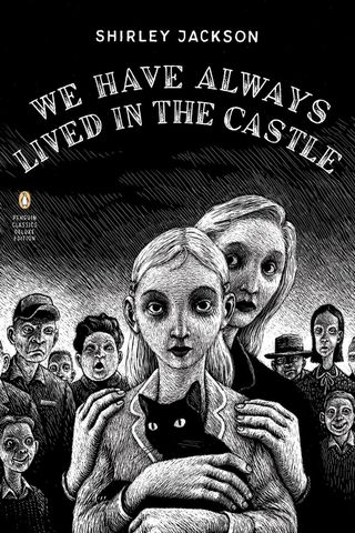 We Have Always Lived in the Castle, by Shirley Jackson