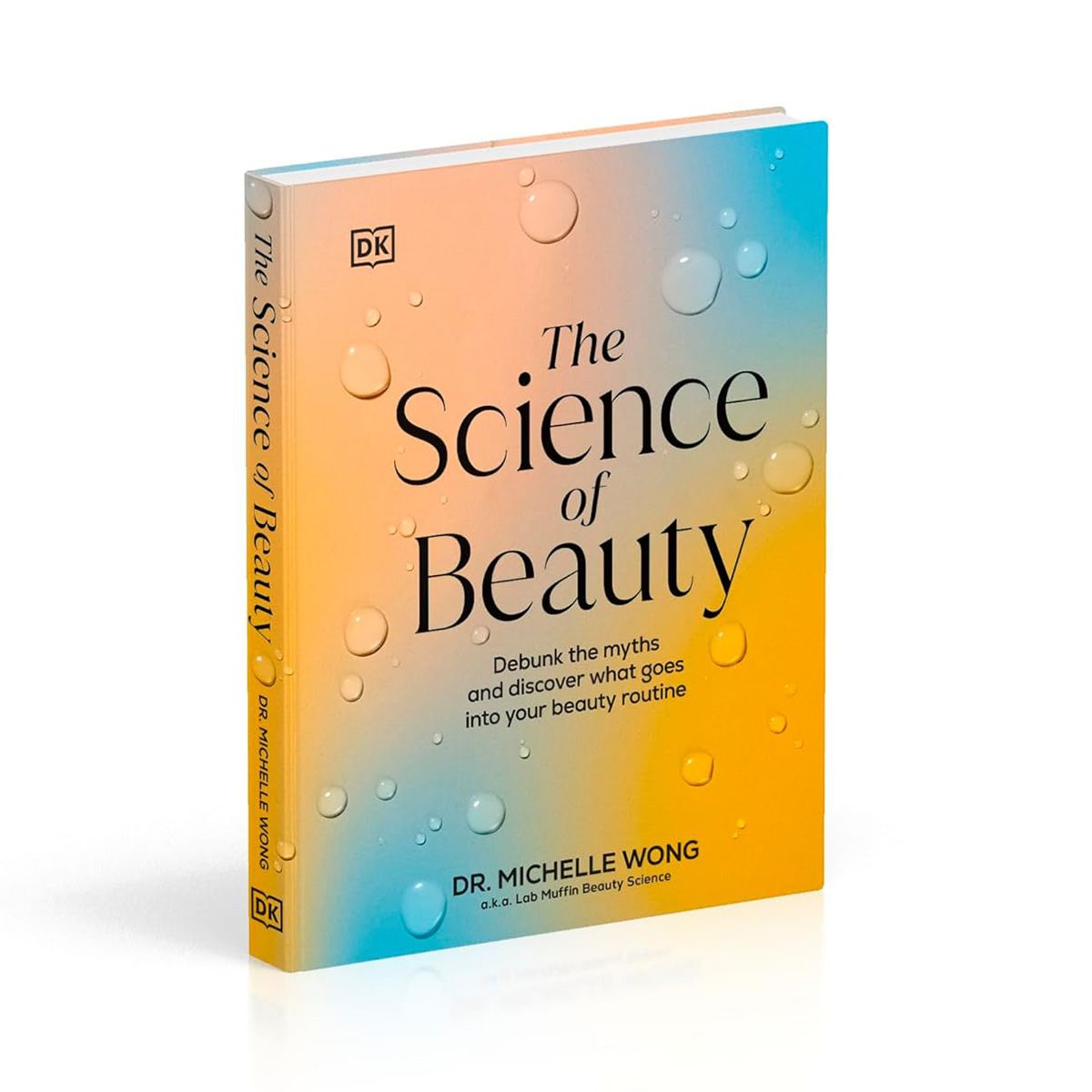 The Science of Beauty: Debunk the Myths and Discover What Goes Into Your Beauty Routine