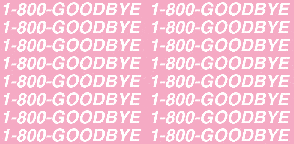 A repeating pattern of the phrase "1-800-GOODBYE"