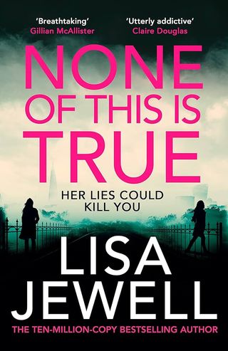 None of This is True by Lisa Jewell (paperback)