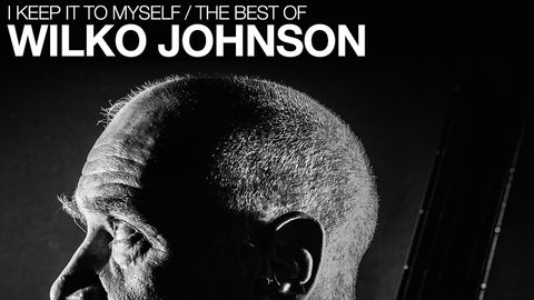 Album review Wilko Johnson - I Keep It To Myself: The Best Of Wilko Johnson album