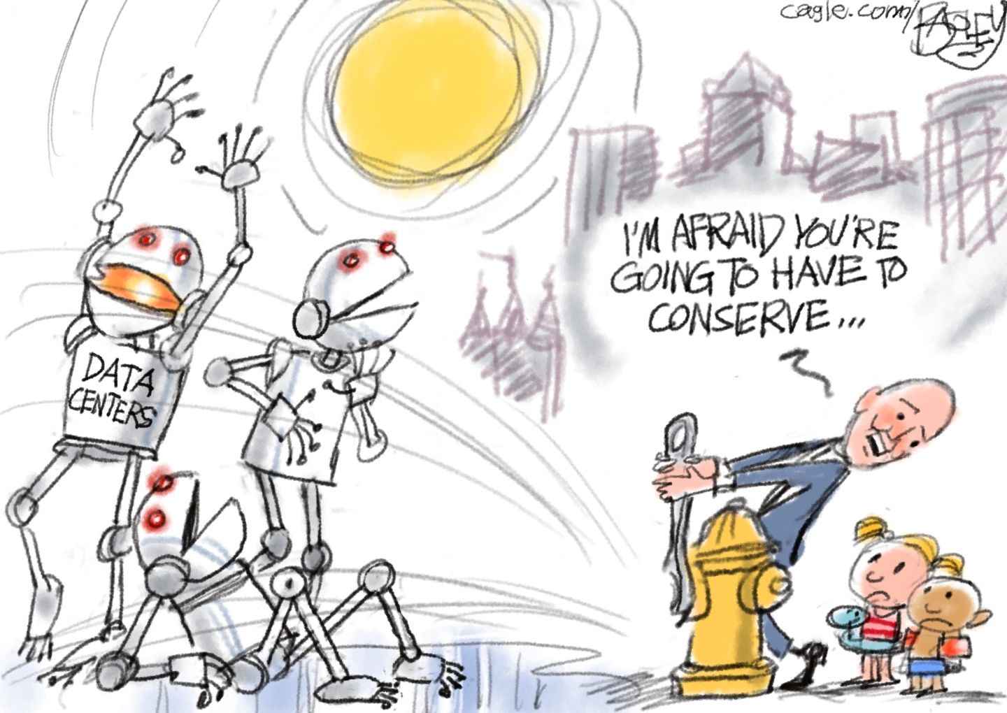 
                                Three robots labeled “Data Centers” are dancing in the sunshine on a hot day as a man in a suit who resembles Jeff Bezos opens a fire hydrant to spray the robots with water. He turns to two small kids and says, “I’m afraid you’re going to have to conserve.”
                            