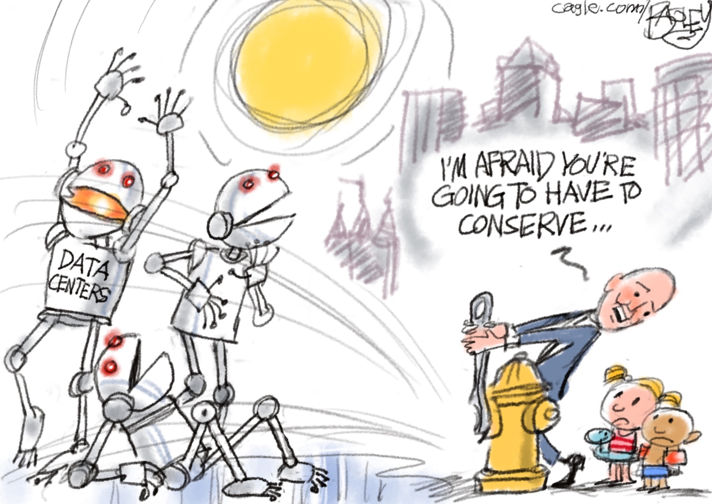 Three robots labeled &amp;ldquo;Data Centers&amp;rdquo; are dancing in the sunshine on a hot day as a man in a suit who resembles Jeff Bezos opens a fire hydrant to spray the robots with water. He turns to two small kids and says, &amp;ldquo;I&amp;rsquo;m afraid you&amp;rsquo;re going to have to conserve.&amp;rdquo;