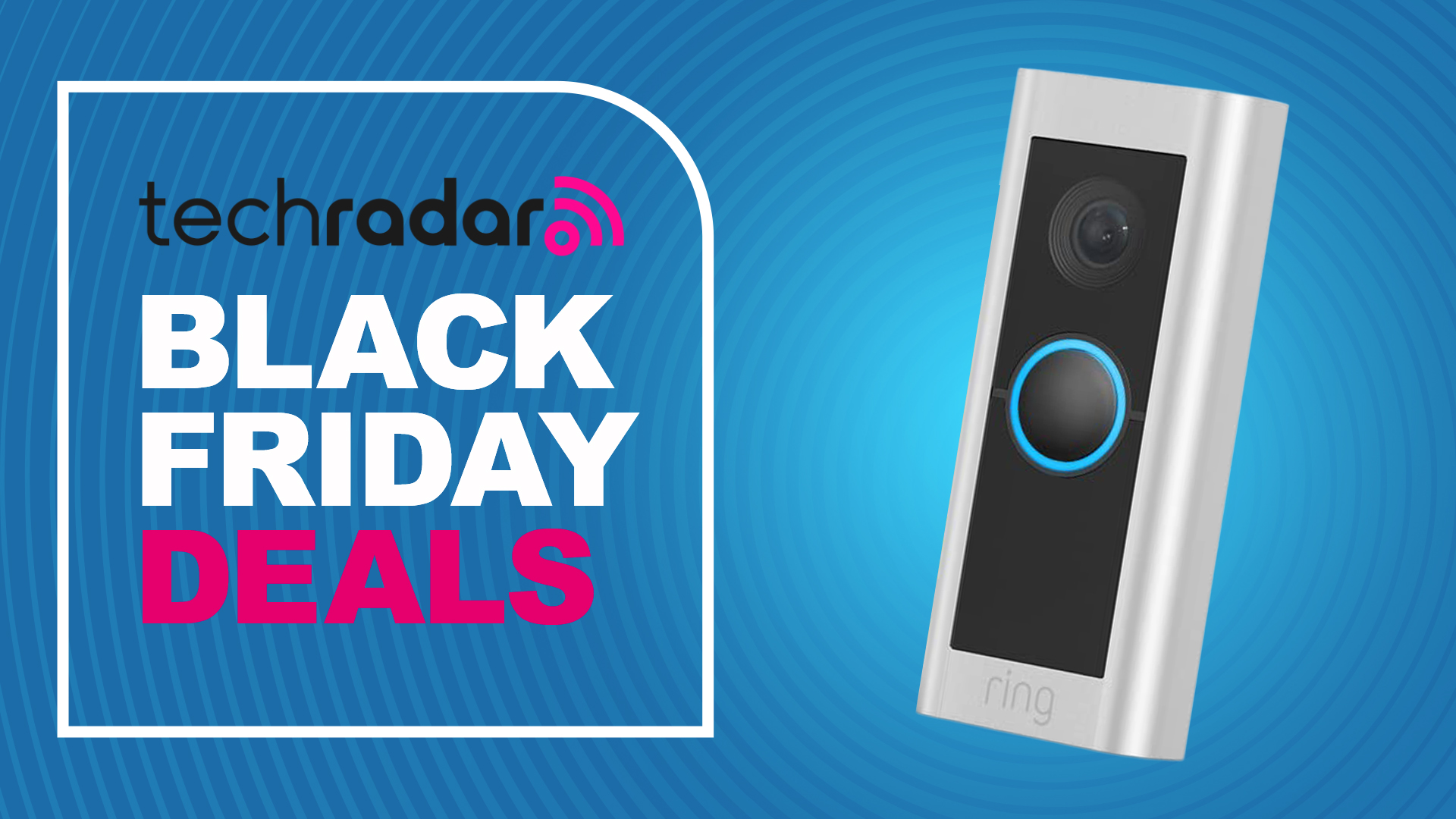Ring doorbell on blue background with text reading 'TechRadar Black Friday Deals'