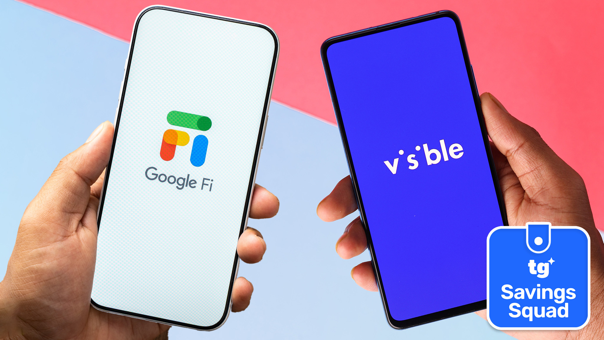 Phone with Google Fi and Visible shown next to each other.