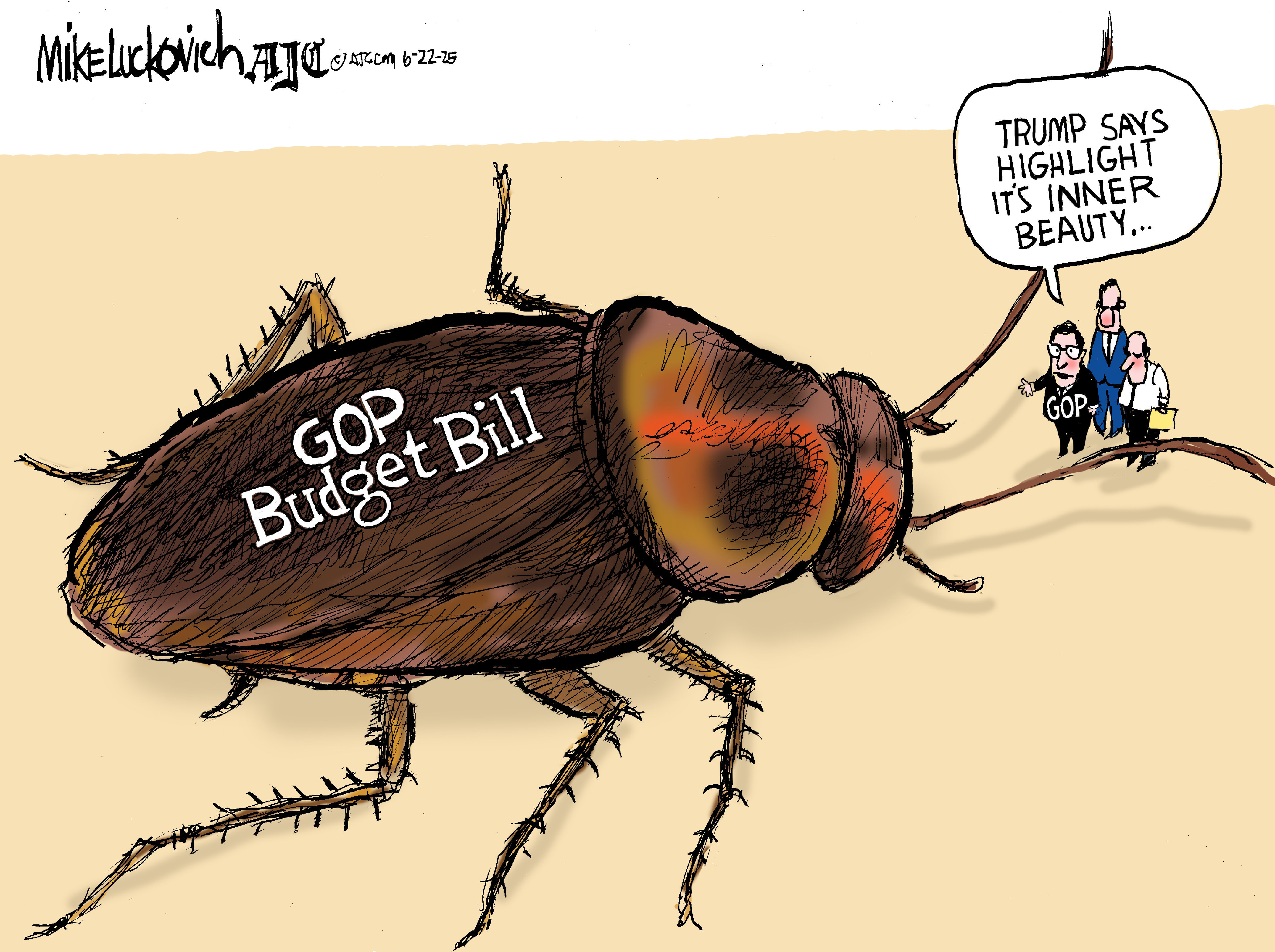 This cartoon is dominated by the image of a giant, creepy-looking bug labelled “GOP budget bill.” Three men, representing the GOP are at right, and one says, “Trump says highlight its inner beauty.”