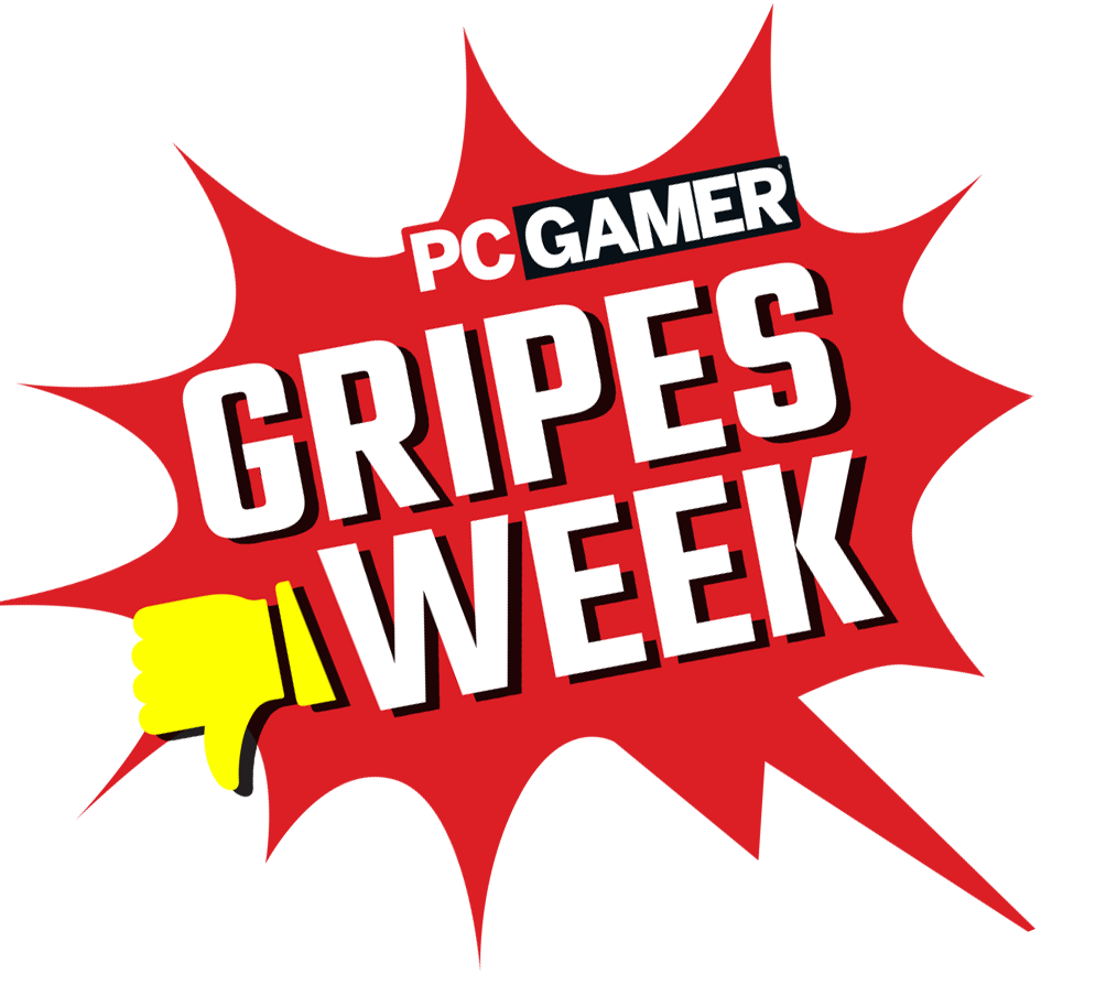 Gripes Week
