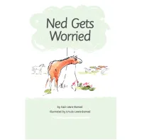 Ned Gets Worried Ned Gets Worried