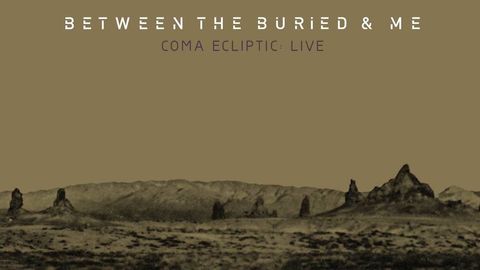 Between The Buried And Me - Coma Ecliptic: Live DVD artwork