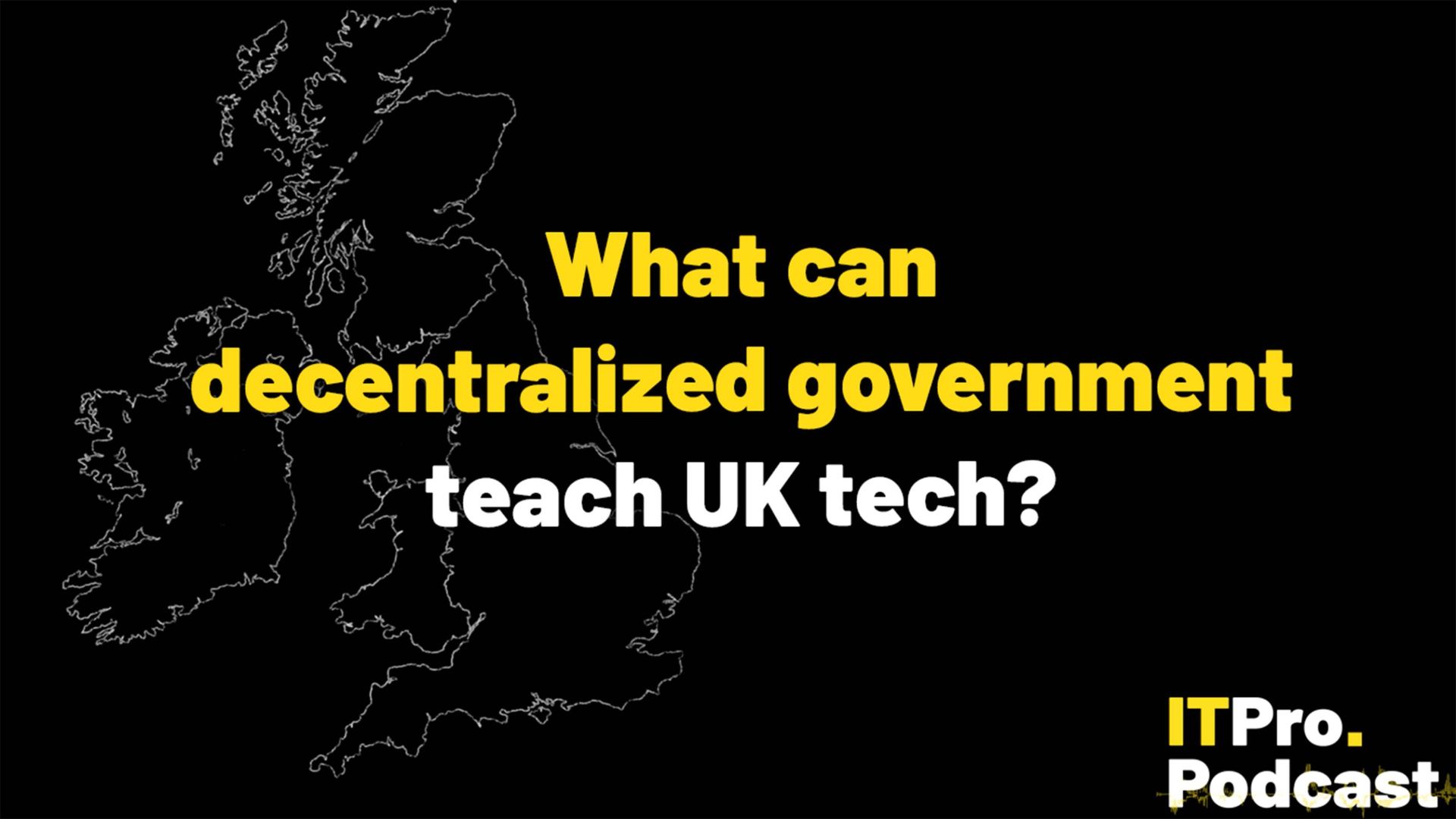 What UK tech can learn from a decentralized government