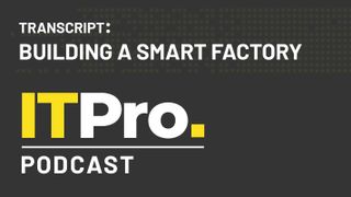 Podcast transcript: Building a smart factory
