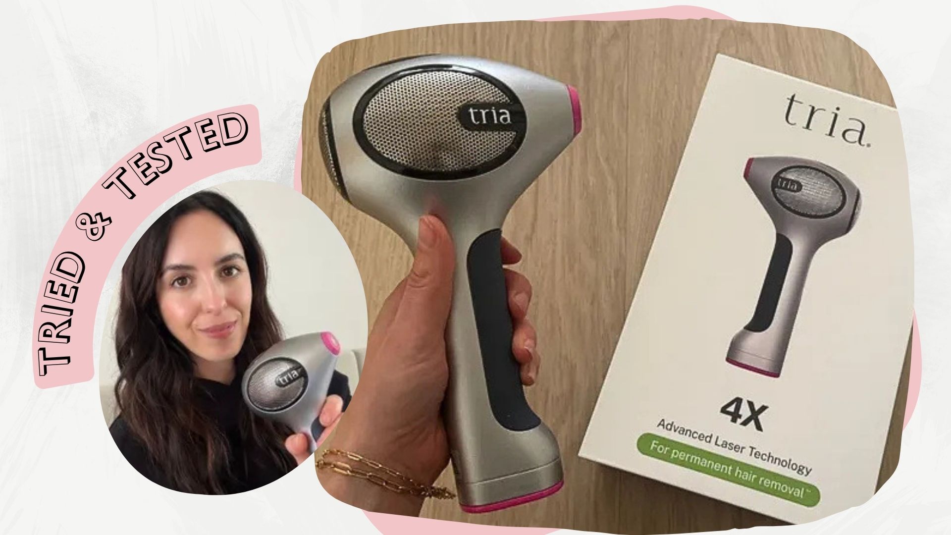 Beauty editor steph maylor pictured with the Tria 4X hair removal laser in her hand, beside a close up shot of the device next to its box
