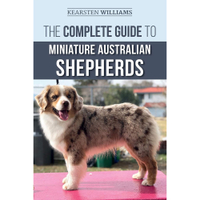 The Complete Guide To Miniature Australian Shepherds | Amazon