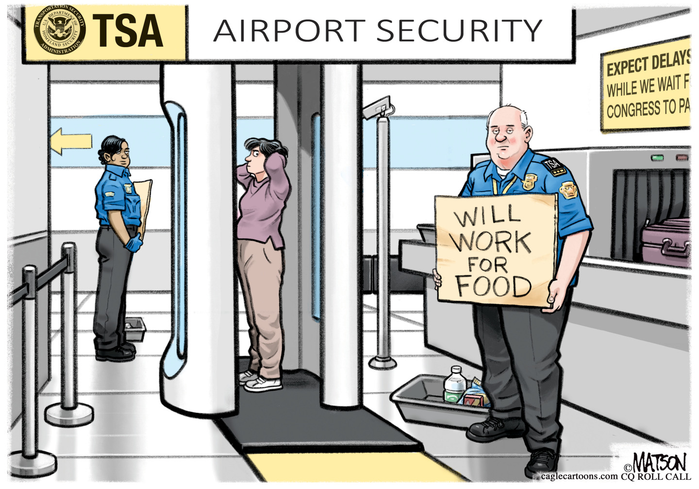 This cartoon displays a TSA airport security checkpoint. A female agent watches a passenger in a scanner. A Male TSA agent holds a sign that reads, &amp;ldquo;Will work for food.&amp;rdquo;