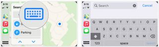 To use the Search function in CarPlay, tap on keyboard, then type to find and select the location.