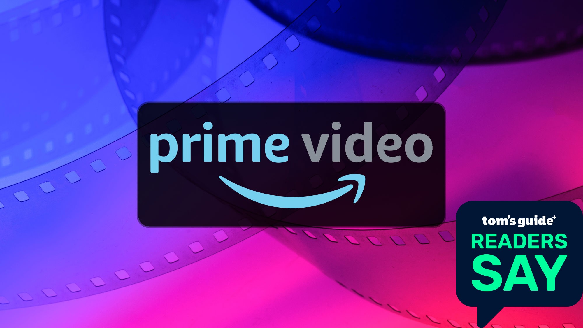 A Prime Video logo over a blue and pink background with film rolls along with a Tom's Guide Readers say badge.
