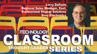 Larry DeFazio, Regional Sales Manager, East, Professional Display Solutions at Sony Electronics