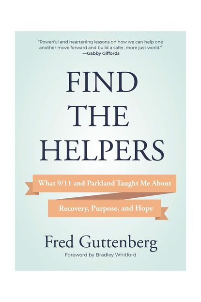 'Find the Helpers' By Fred Guttenberg