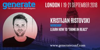 Kristijan Ristovski is giving his workshop Learn How to Think in React at Generate London from 19-21 September 2018.