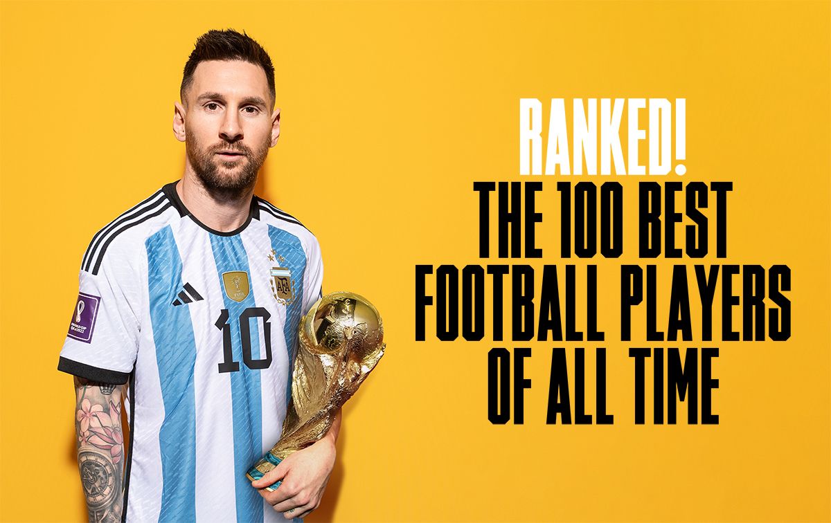 Ranked! The 100 best football players of all time