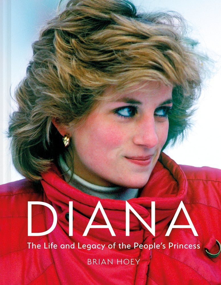 Diana: the Life and Legacy of the People&amp;rsquo;s Princess