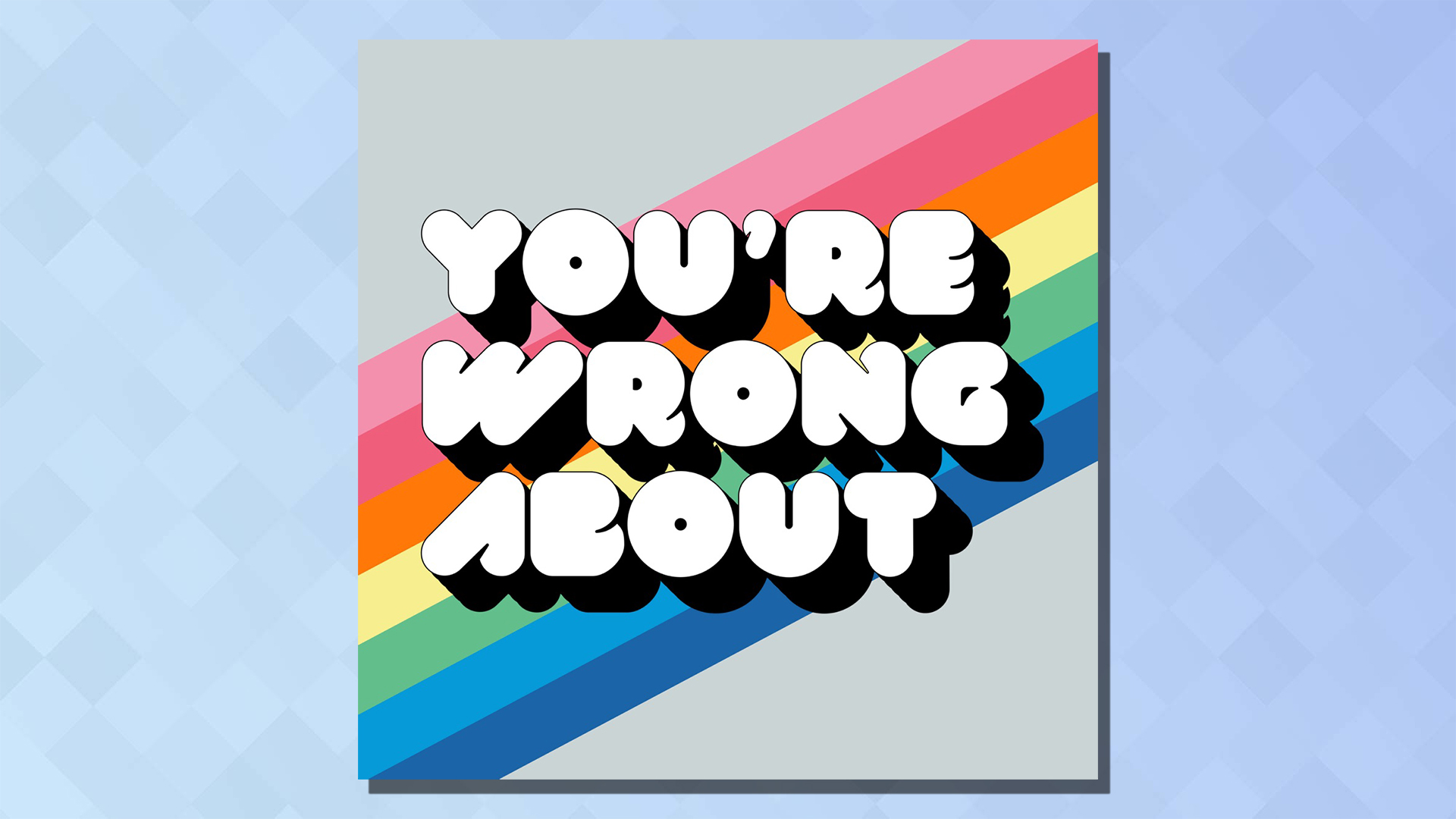 The logo of the You're Wrong About podcast on a blue background