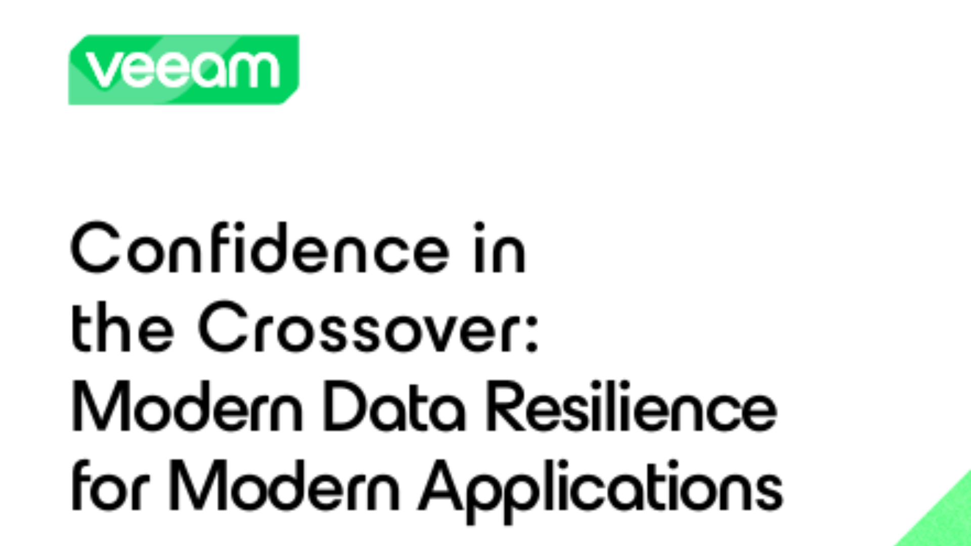 Confidence in the Crossover: Modern Data Resilience for Modern Applications