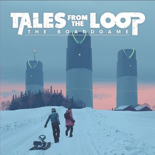 Tales From The Loop: The Board Game