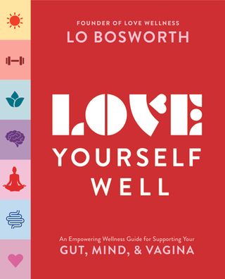 Book cover of Lo Bosworth's Love Yourself Well