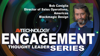 Bob Caniglia, Director of Sales Operations, Americas at Blackmagic Design