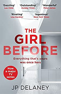 The Girl Before by JP Delaney, £8.99| Amazon&nbsp;