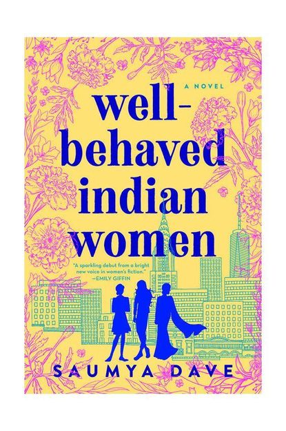 'Well-Behaved Indian Women' By Saumya Dave