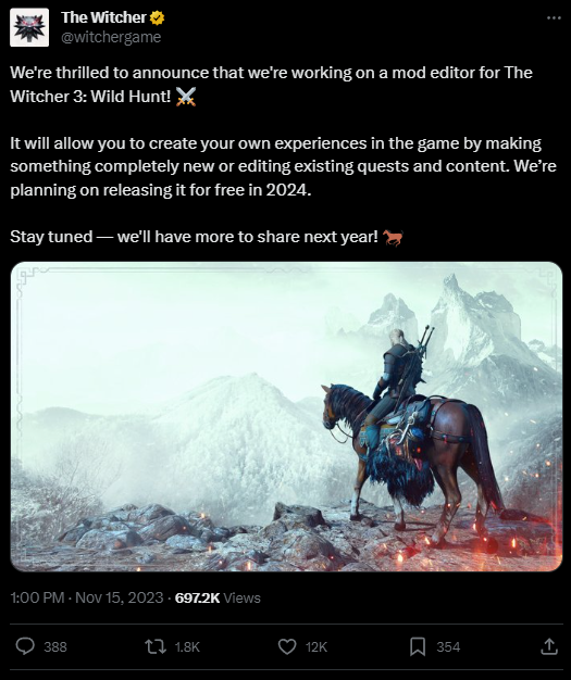 A post that reads: We're thrilled to announce that we're working on a mod editor for The Witcher 3: Wild Hunt! ??  It will allow you to create your own experiences in the game by making something completely new or editing existing quests and content. We’re planning on releasing it for free in 2024.  Stay tuned — we'll have more to share next year!