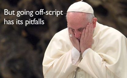 Pope Francis has said some interesting things