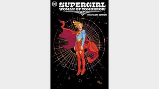 SUPERGIRL: WOMAN OF TOMORROW THE DELUXE EDITION