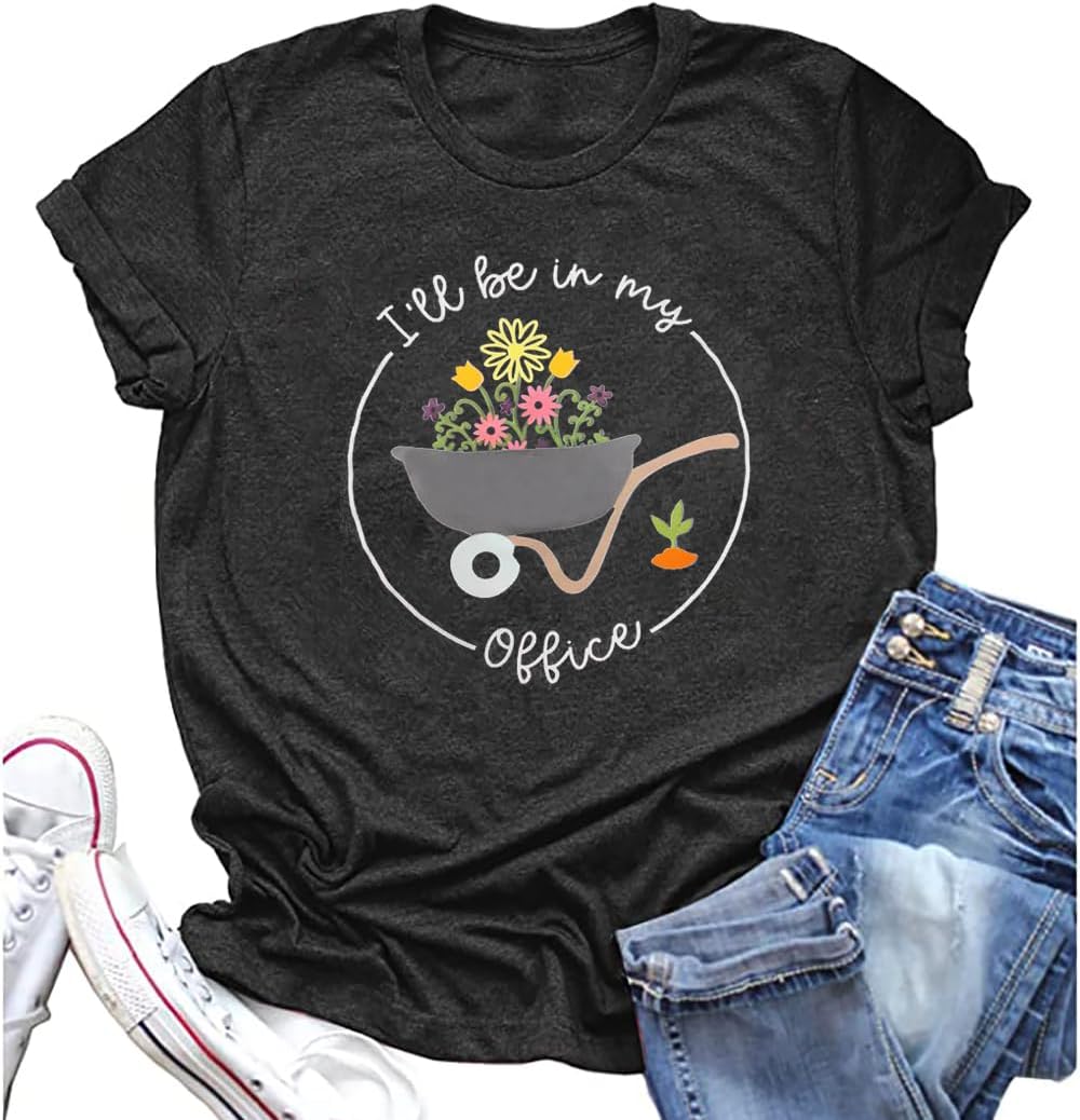 Women Gardener Shirt Gardening Gift T-Shirt Plant Lady Letter Print Tees I'll Be in My Office Funny Garden Lover Tops at Amazon Women&amp;rsquo;s Clothing Store