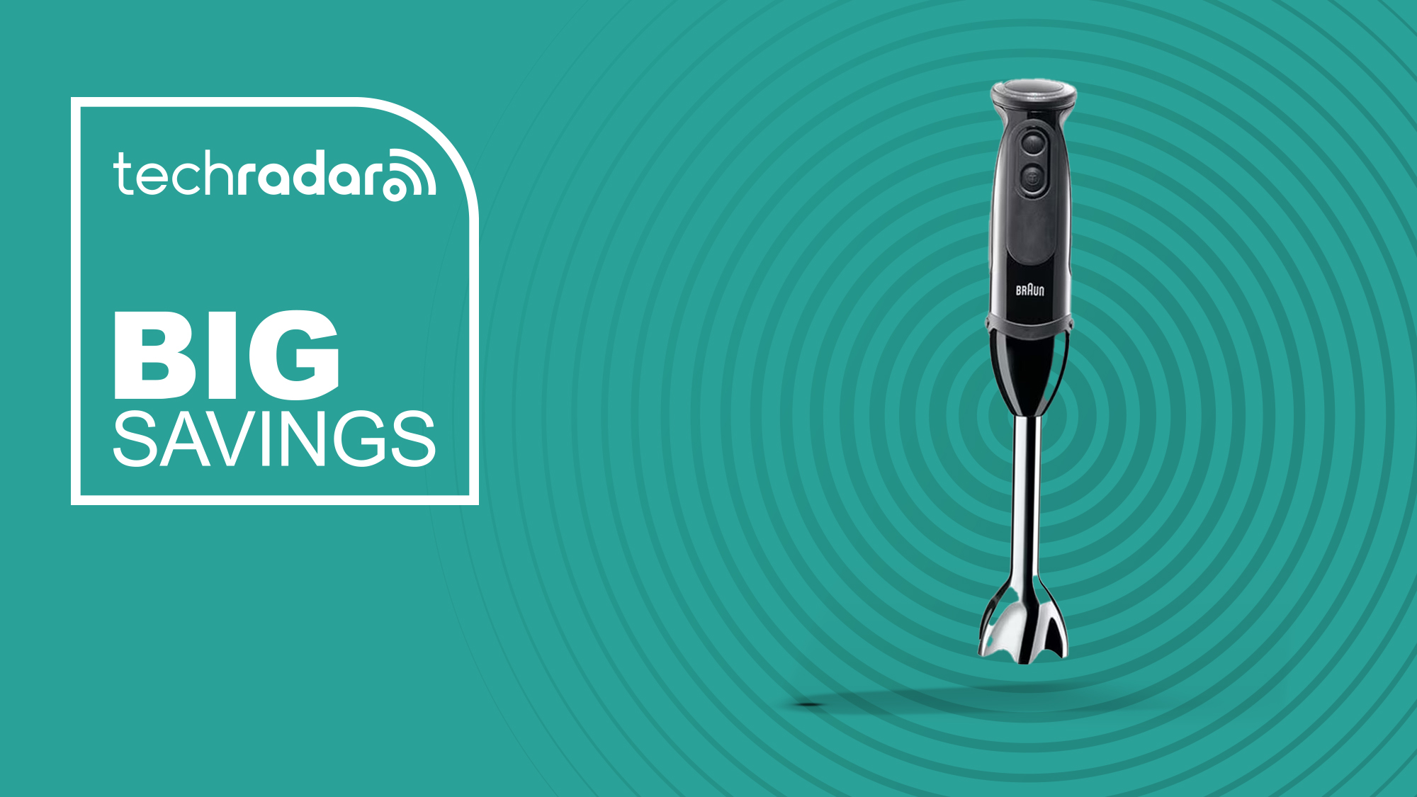 A Braun Multiquick 5 stick blender on a cyan background and a banner that reads 'Big Savings'