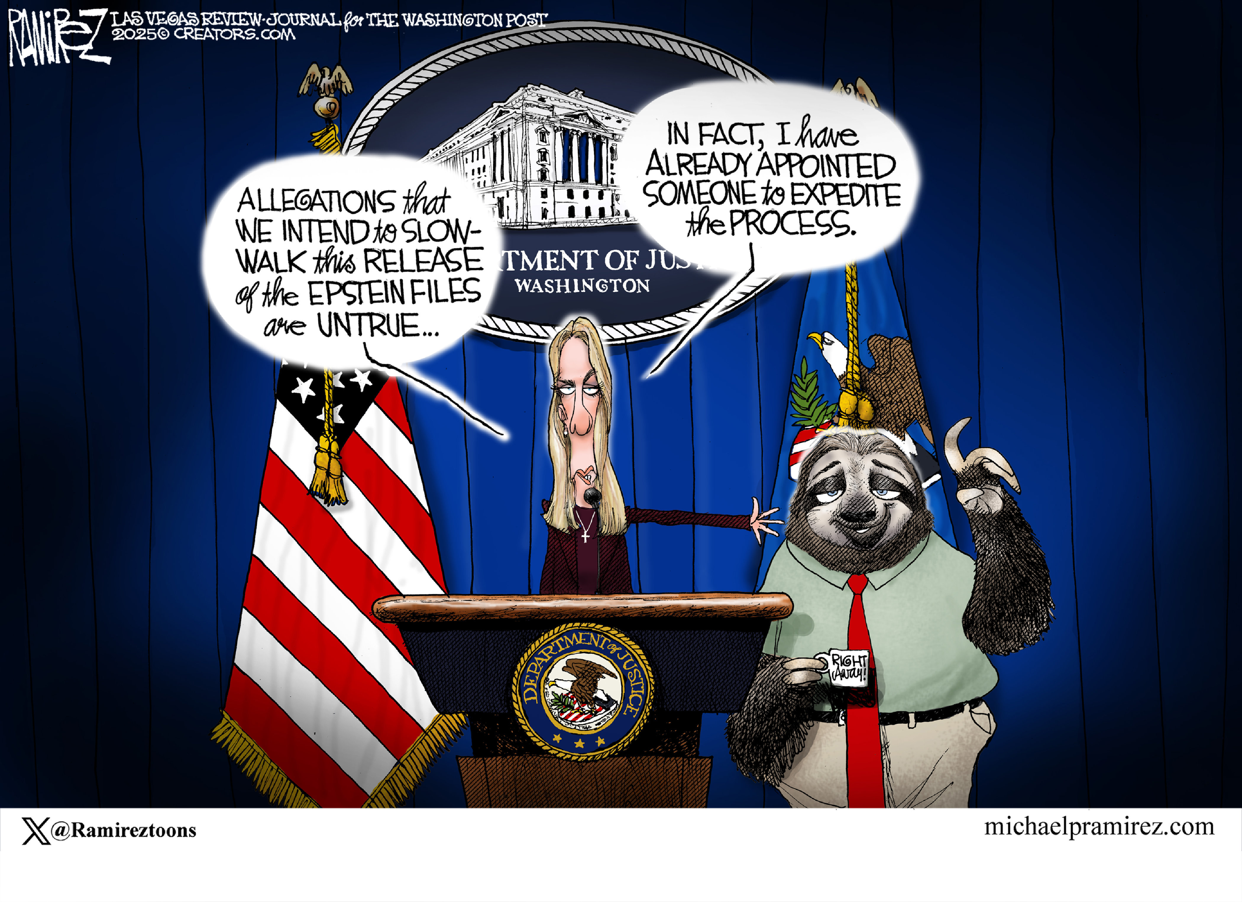 Pam Bondi speaks from behind a podium at the Department of Justice. She says, &amp;ldquo;Allegations that we intend to slow walk this release of the Epstein files are untrue&amp;hellip; In fact, I have already appointed someone to expedite the process.&amp;rdquo; She points to her left, where a lazy-eyed sloth raises one finger.