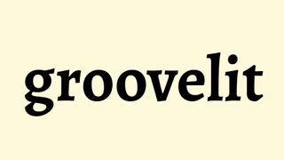 Groovelit