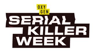 Serial Killer Week on Oxygen