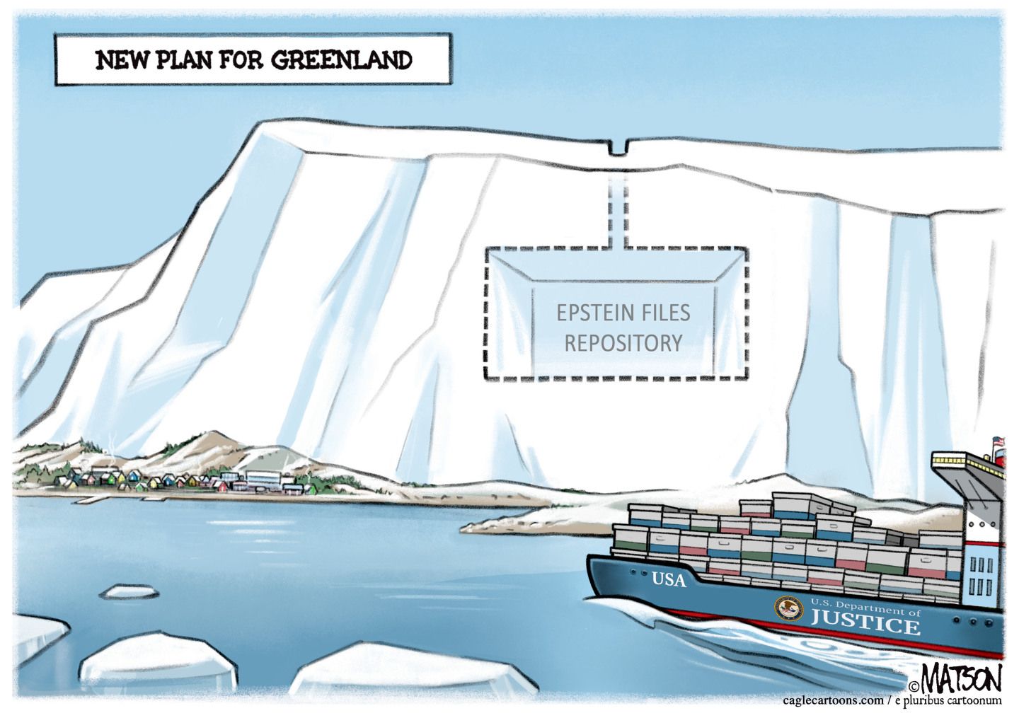 
                                This editorial cartoon is titled “New Plan For Greenland.” It depicts a large, icy cliff that rises above the coast and a small, Greenland city.  A large cave has been cut out of the side of the cliff and labeled “Epstein Files Repository.” There’s a hole leading down to the cave where someone can drop things. Nearby, a ship from the Department of Justice is on the water. It’s overloaded with boxes and moves toward the cave.
                            