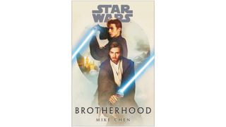 Star Wars: Brotherhood by Mike Chen