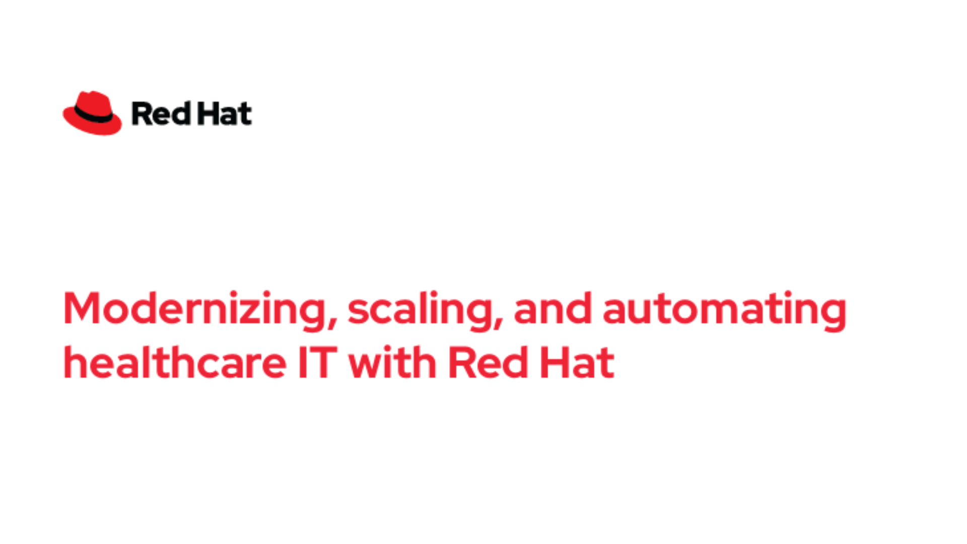 Modernizing, scaling, and automating healthcare IT with Red Hat