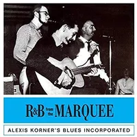 Alexis Korner's Blues Incorporated - R&amp;B From The Marquee (Ace Of Clubs, 1962)