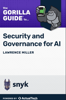 The Gorilla Guide to Security & Governance for AI