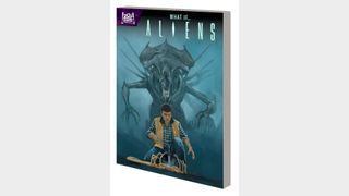 ALIENS: WHAT IF...? TPB