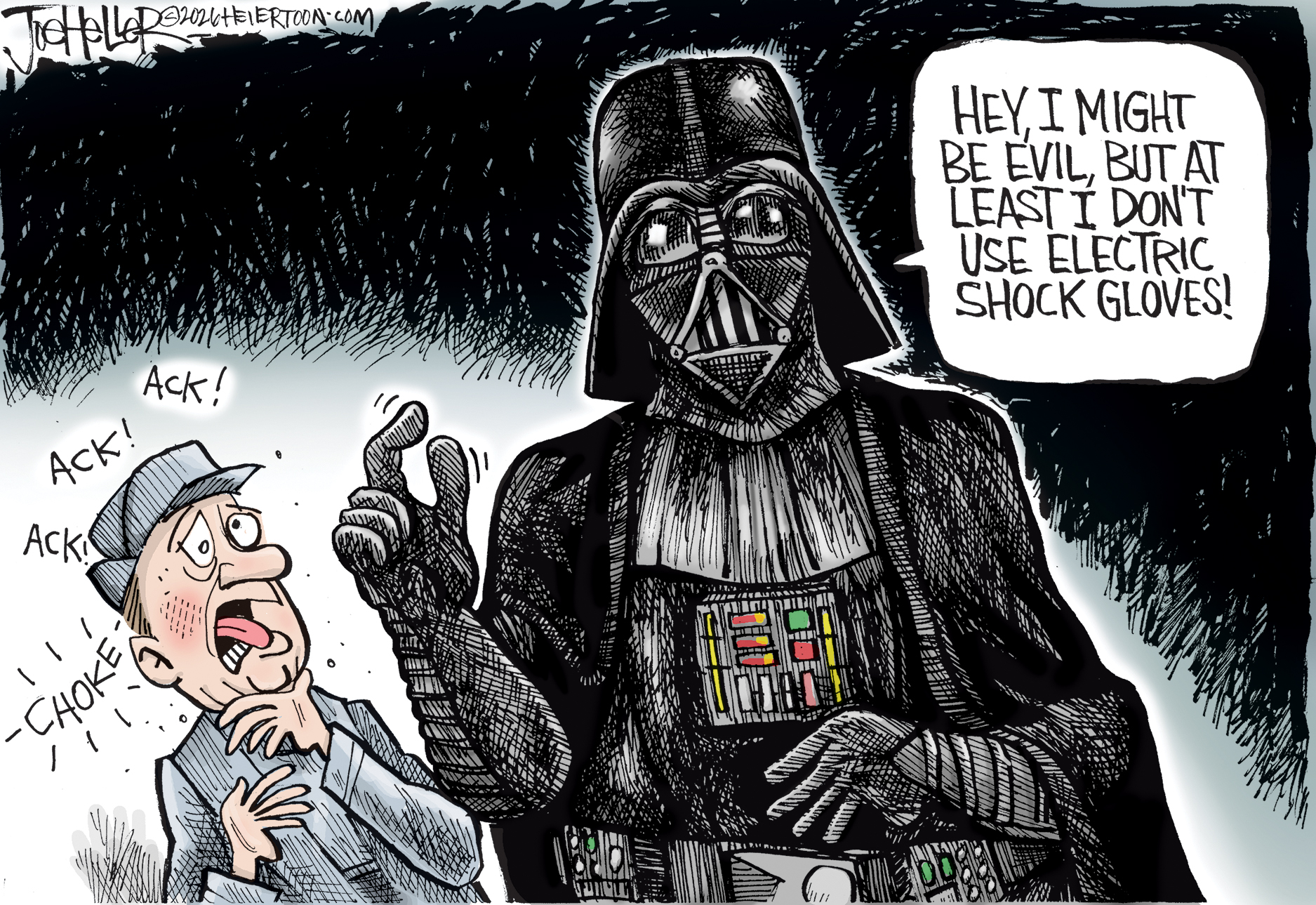 Darth Vader gestures and an Imperial officer chokes. Vader says, &amp;quot;Hey, I might be evil, but at least I don't use electric shock gloves!&amp;quot;
