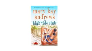 The High Tide Club by Mary Kay Andrews