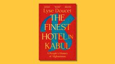 Book cover of The Finest Hotel in Kabul by Lyse Doucet