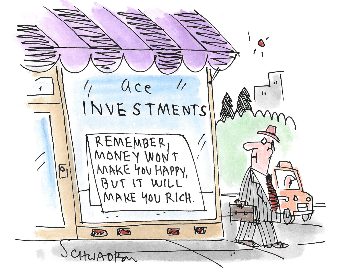 A man in a suit walks on the sidewalk past an investment office. The sign in the office window reads, &amp;ldquo;Remember, money won&amp;rsquo;t make you happy, but it will make you rich.&amp;rdquo;